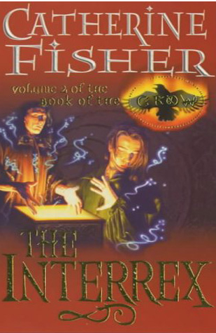 Catherine Fisher - author, writer, novelist, UK - The Interrex 1999