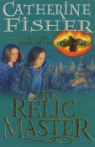 Catherine Fisher - author, writer, novelist, UK - The Relic Master 1998