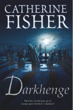 Catherine Fisher - author, writer, novelist, UK - Darkhenge 2005