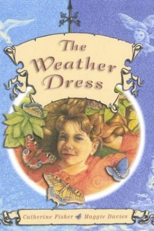 Catherine Fisher - author, writer, novelist, UK - The Weather Dress 2006