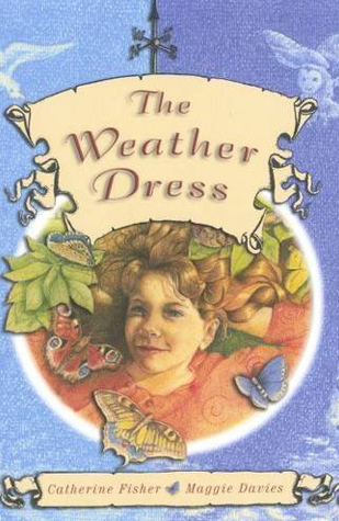 Catherine Fisher - author, writer, novelist, UK - The Weather Dress 2006