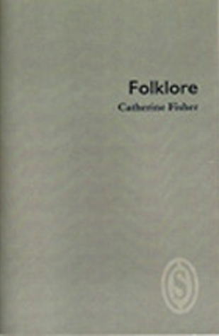 Catherine Fisher - author, writer, novelist, UK - folklore